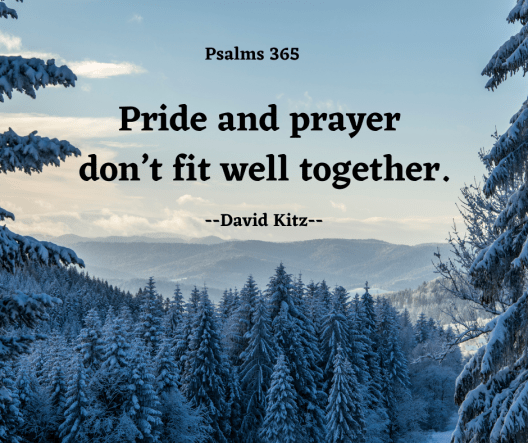 Pride and prayer don’t fit well together.