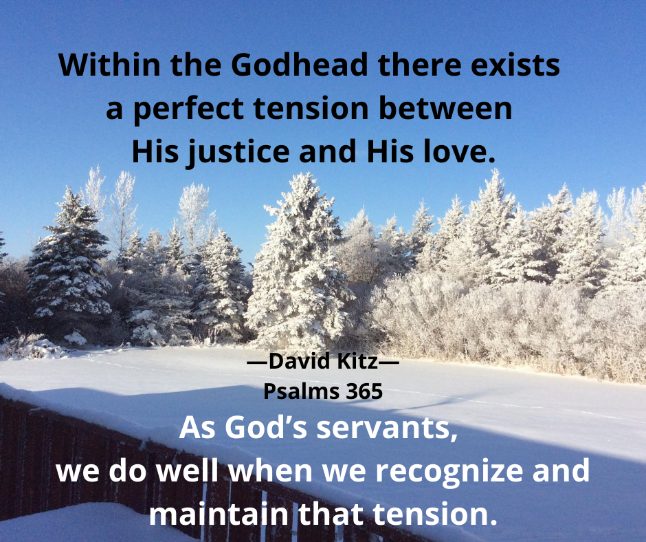 a perfect tension between justice love—365 Psalm 101