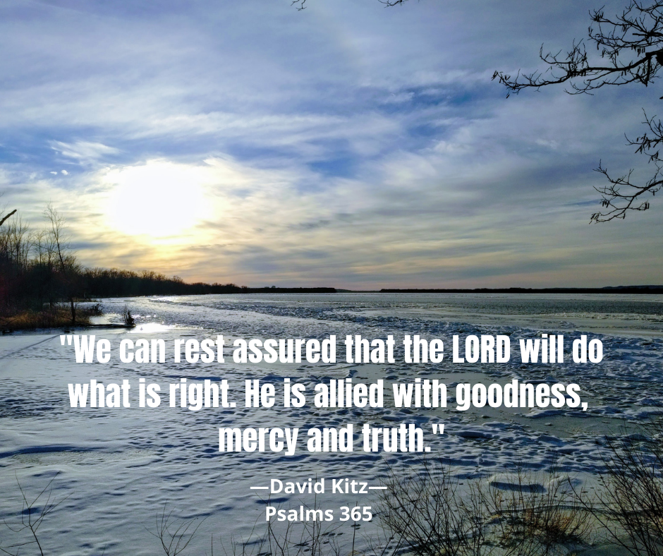 He is allied with goodness, mercy and truth Psalm 97