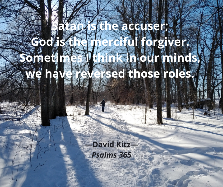 Satan is the accuser; God is the merciful forgiver 365 Psalm 103