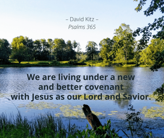 365 new and better covenant Psalm 149